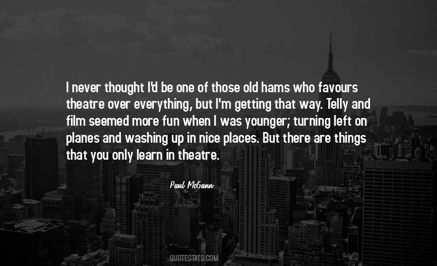 Quotes About When I Was Younger #1159794
