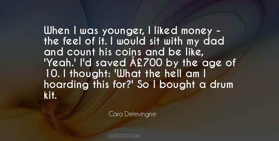 Quotes About When I Was Younger #1218564