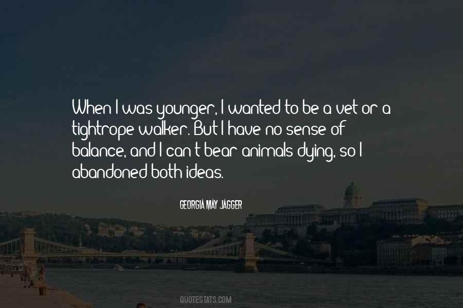 Quotes About When I Was Younger #1220962