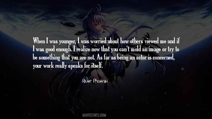 Quotes About When I Was Younger #1236588