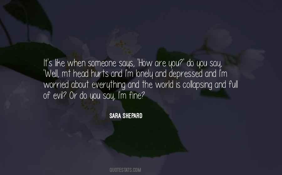 Quotes About When Someone Hurts You #1374228
