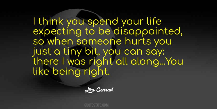 Quotes About When Someone Hurts You #1766435