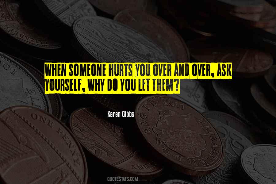 Quotes About When Someone Hurts You #1805659