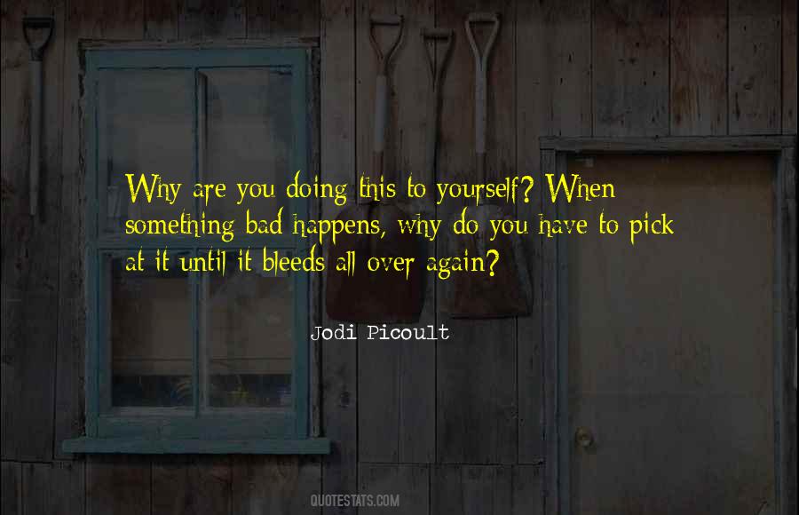 Quotes About When Something Bad Happens #1718002