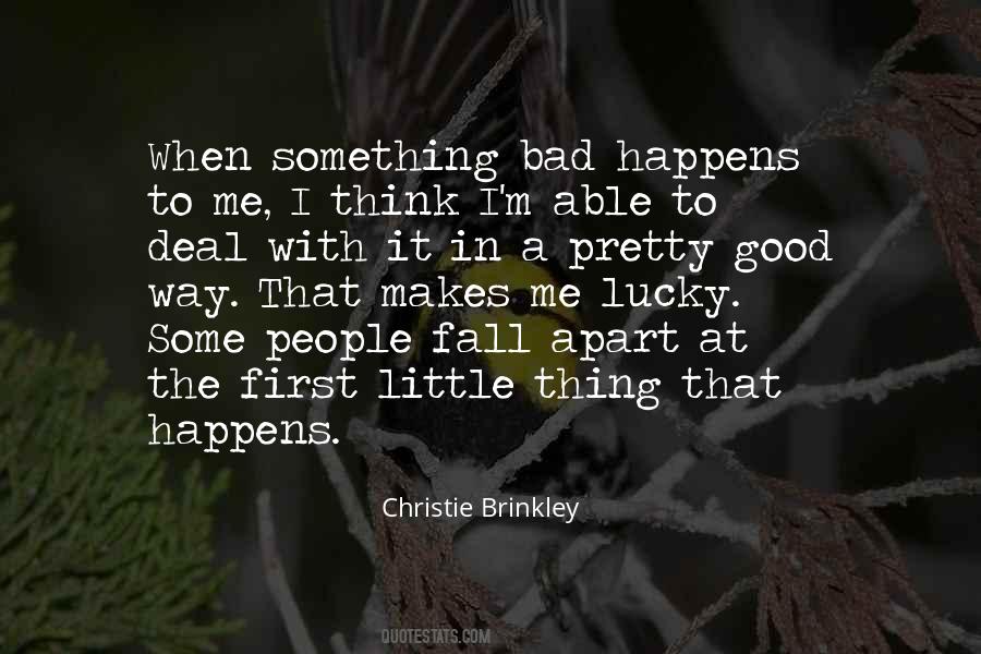 Quotes About When Something Bad Happens #1742007