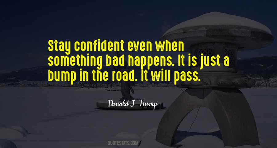 Quotes About When Something Bad Happens #217738