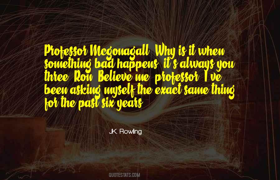 Quotes About When Something Bad Happens #306948