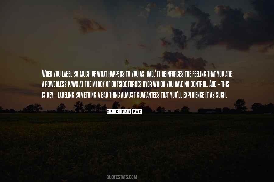 Quotes About When Something Bad Happens #568053