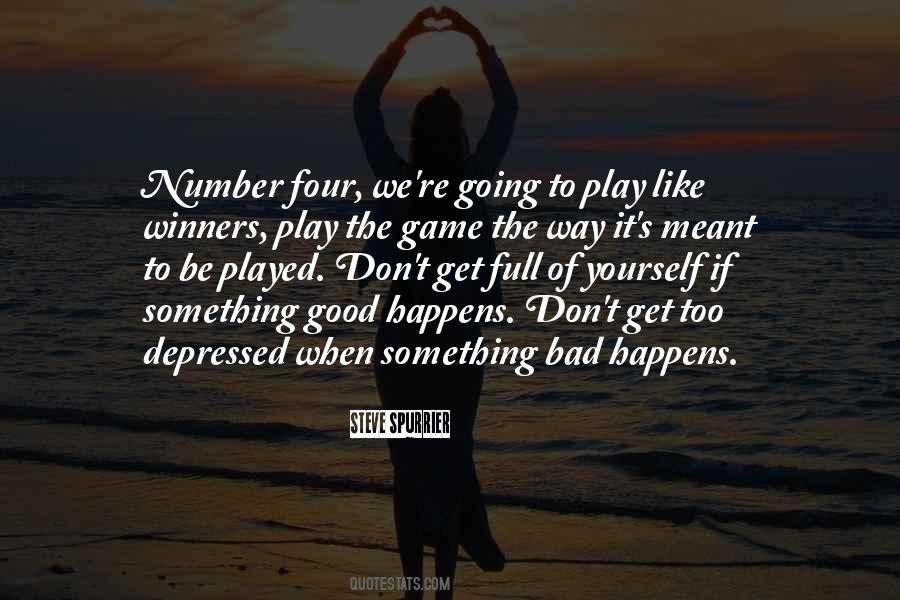 Quotes About When Something Bad Happens #629209