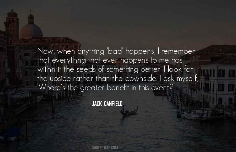 Quotes About When Something Bad Happens #929623