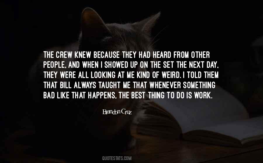 Quotes About When Something Bad Happens #965941