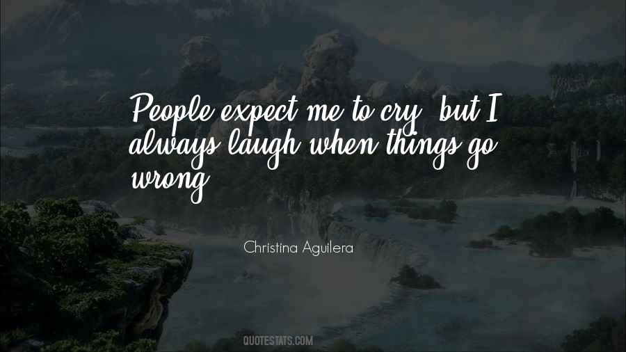 Quotes About When Things Go Wrong #1731453