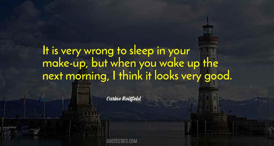 Quotes About When You Wake Up In The Morning #786023