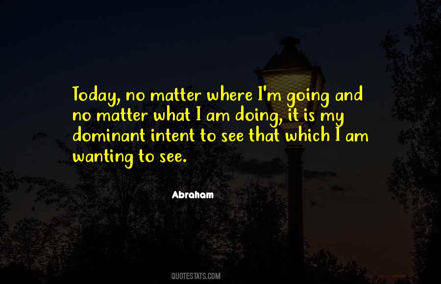 Quotes About Where I Am Today #351259