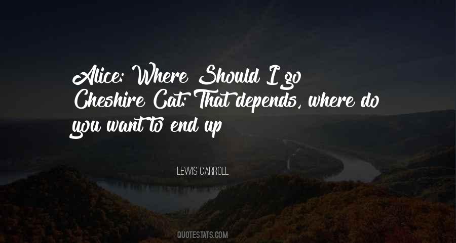 Quotes About Where You End Up #685538