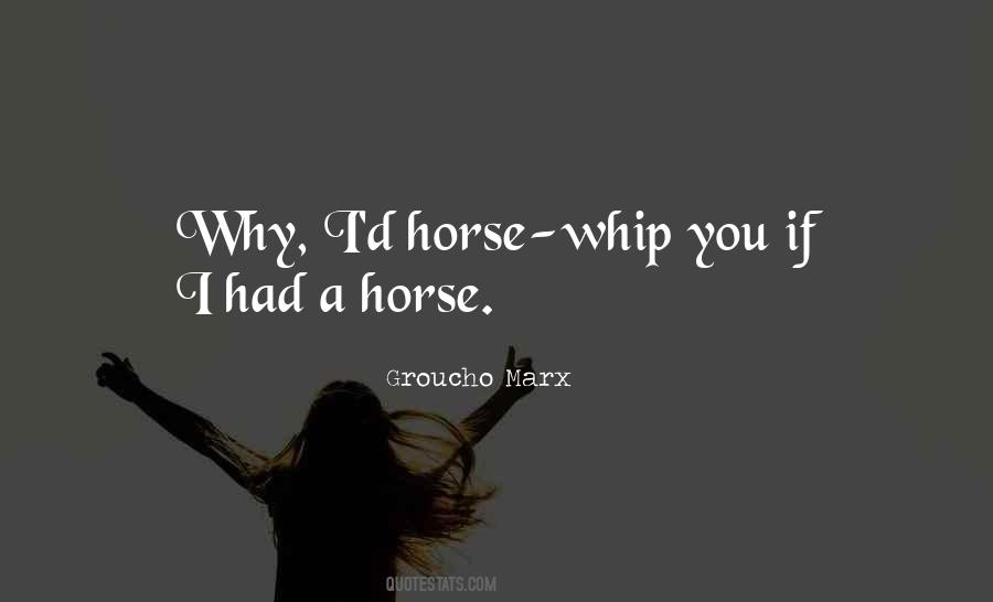 Quotes About Whip #1029709