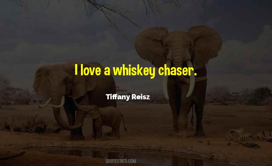 Quotes About Whiskey And Love #1814062