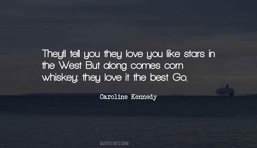 Quotes About Whiskey And Love #711295