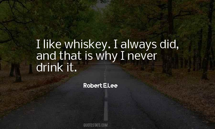 Quotes About Whiskey Drinking #1222112