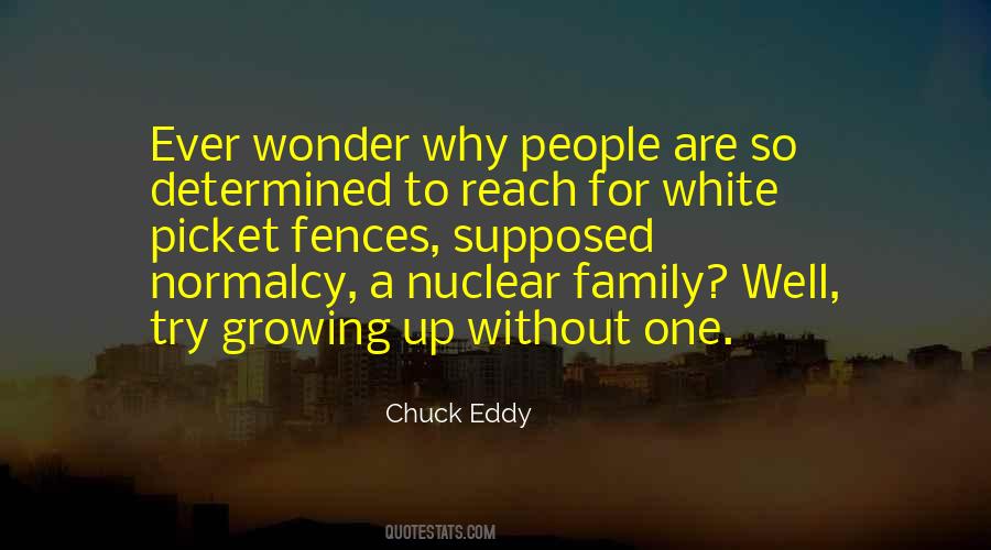 Quotes About White Picket Fences #1609822