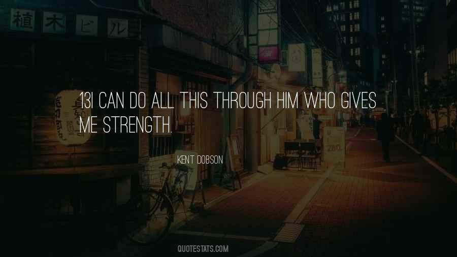 Quotes About Who Gives You Strength #158299