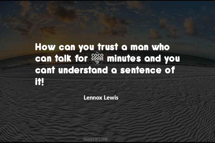 Quotes About Who You Can Trust #734193