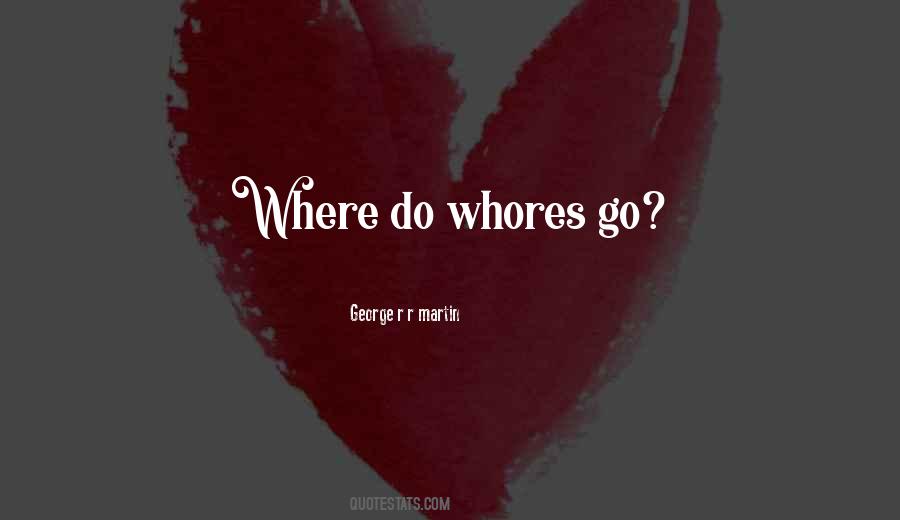 Quotes About Whores #886983