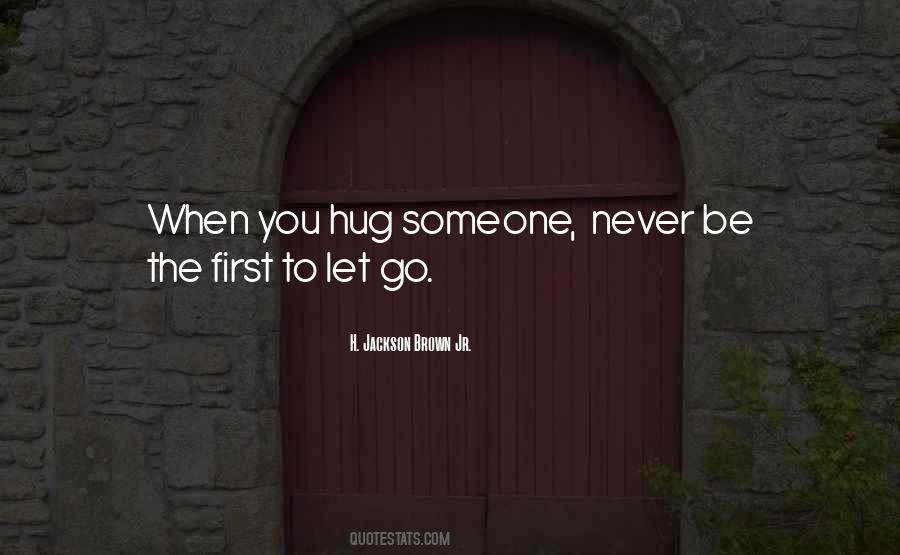 Quotes About Never Letting Go #1355630