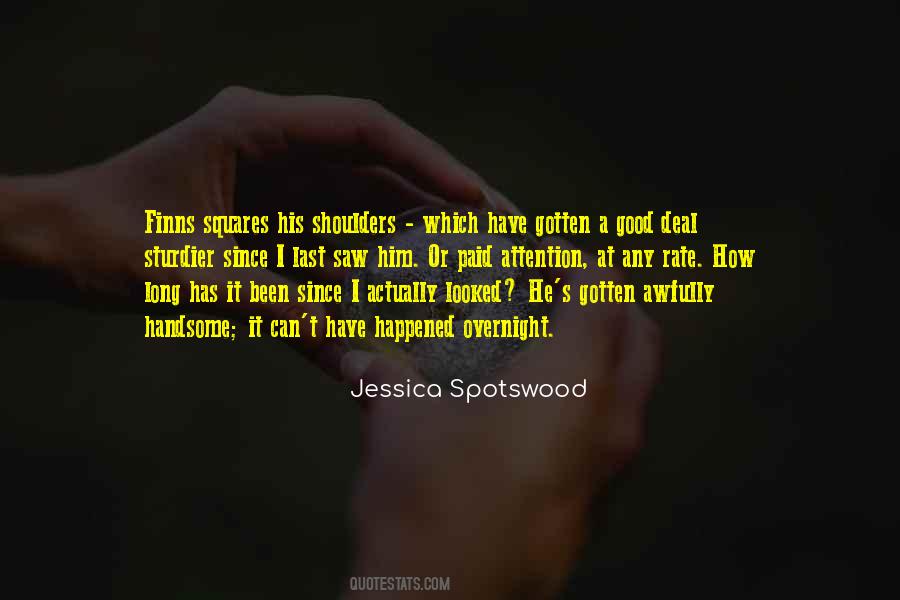 Quotes About Spotswood #1449267