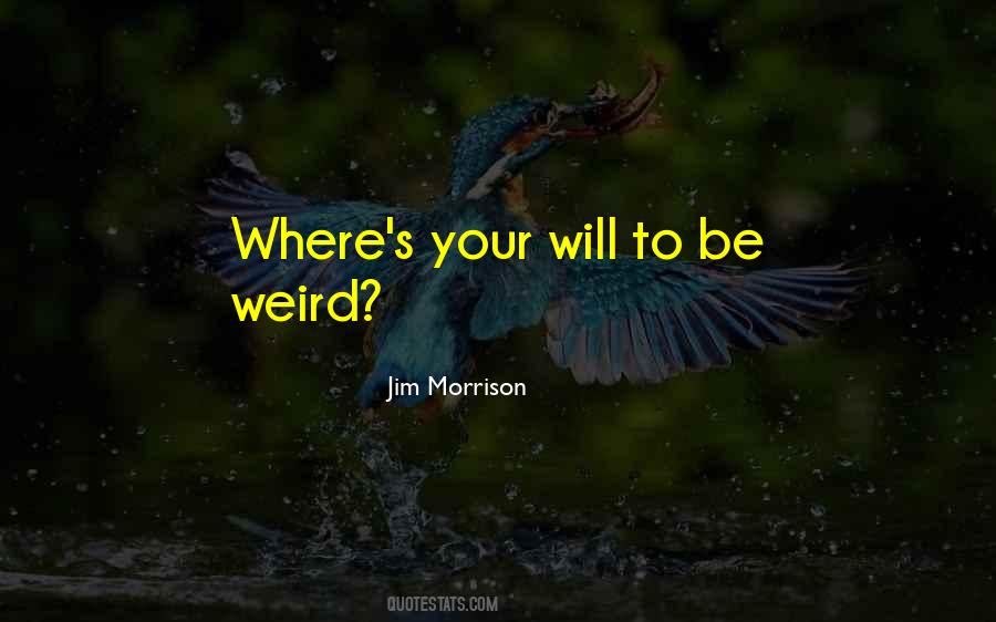 Quotes About Wierd #172685