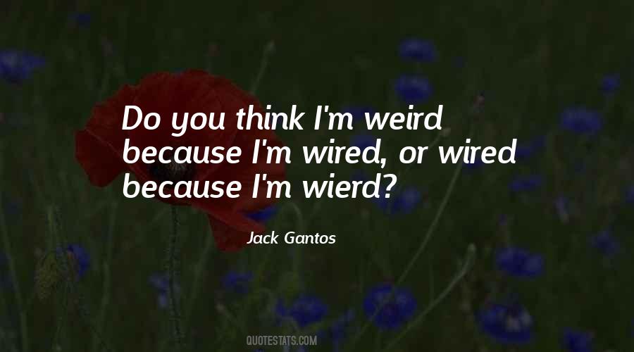 Quotes About Wierd #309810