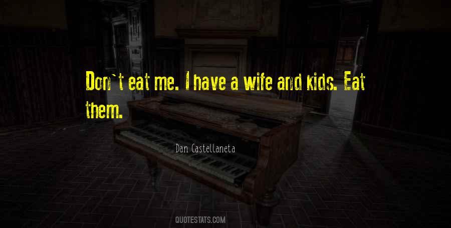 Quotes About Wife And Kids #1078054