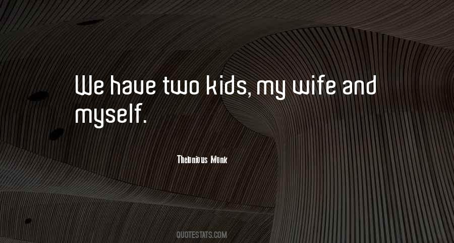 Quotes About Wife And Kids #433485