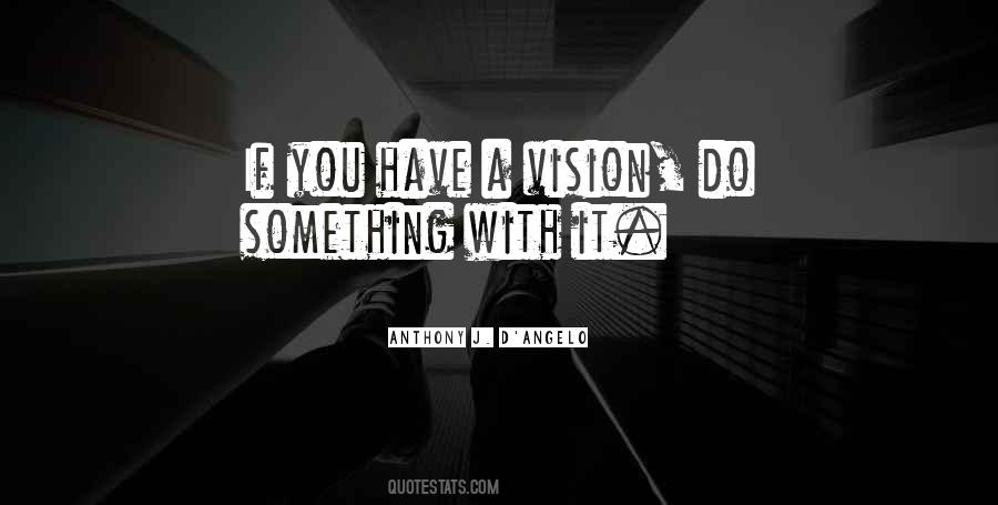 Quotes About A Vision #1199289