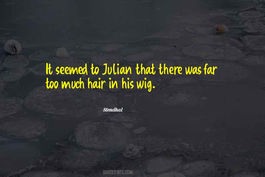 Quotes About Wig #945300