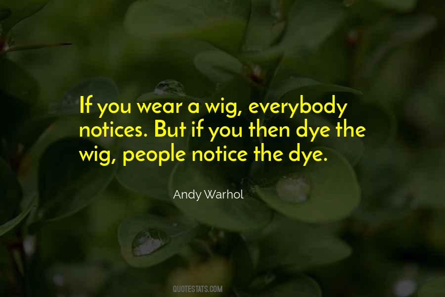 Quotes About Wig #952736