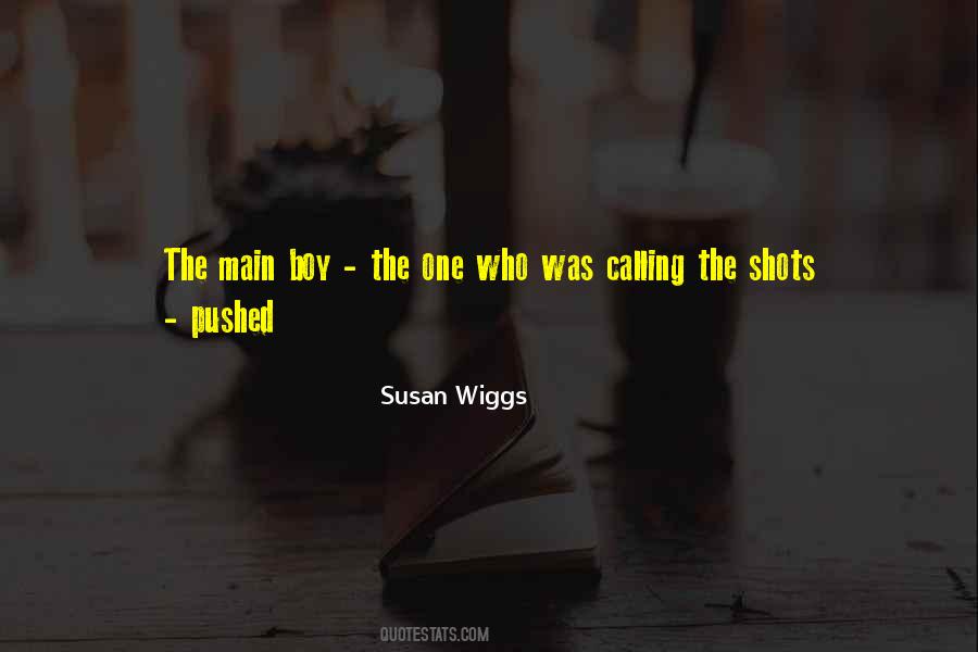 Quotes About Wiggs #165327