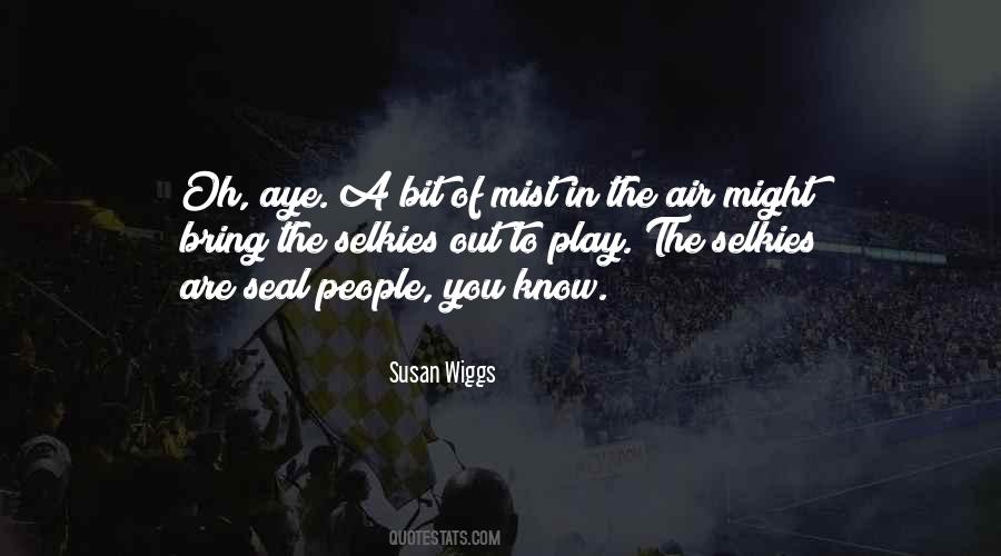 Quotes About Wiggs #515964