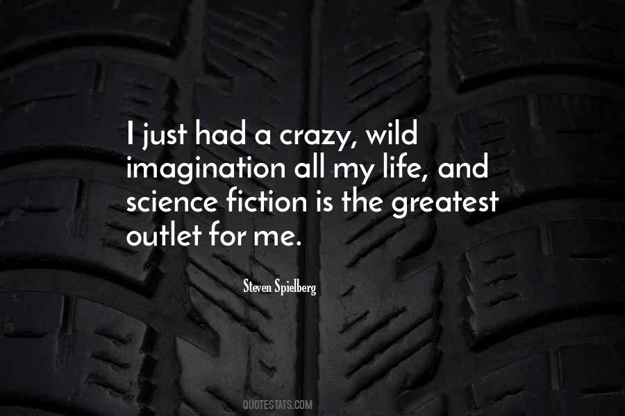 Quotes About Wild And Crazy #978095