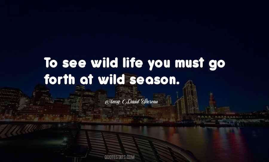 Quotes About Wild Life #164955