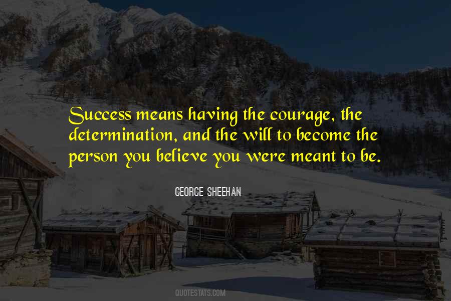 Quotes About Will And Determination #412683
