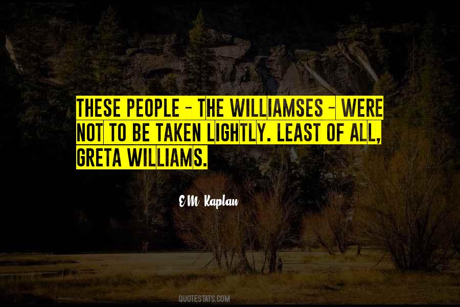 Quotes About Williams #1368578