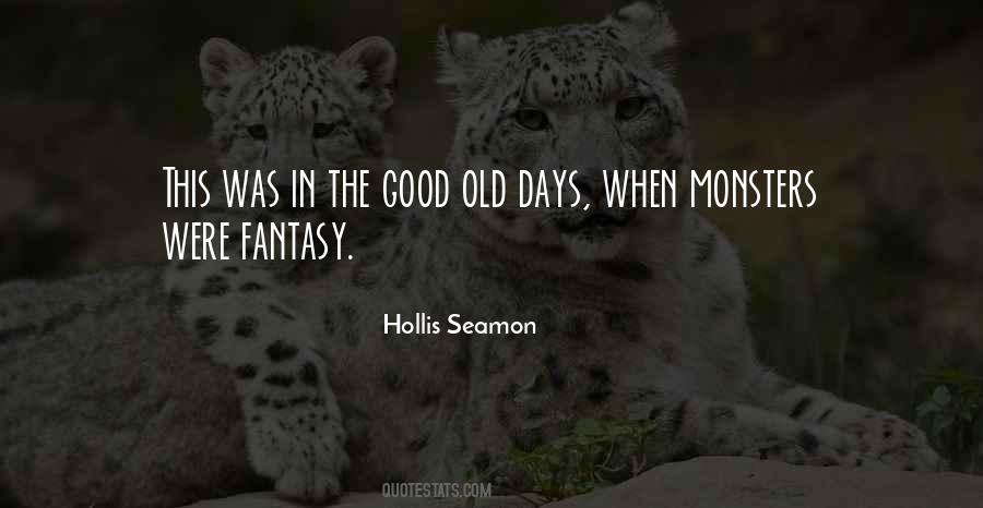 Quotes About Good Old Days #1637433