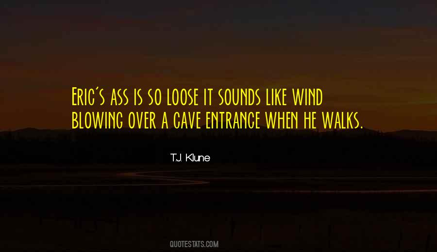 Quotes About Wind Blowing #917813