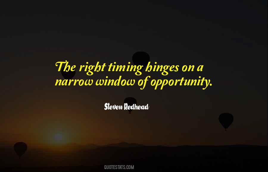 Quotes About Window Of Opportunity #1375388