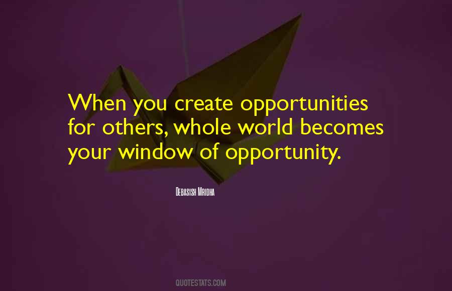 Quotes About Window Of Opportunity #1565496
