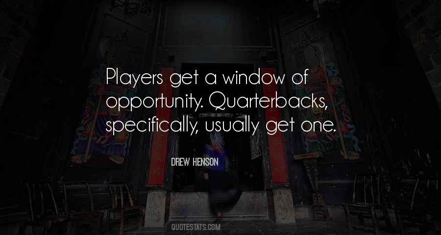 Quotes About Window Of Opportunity #1597945