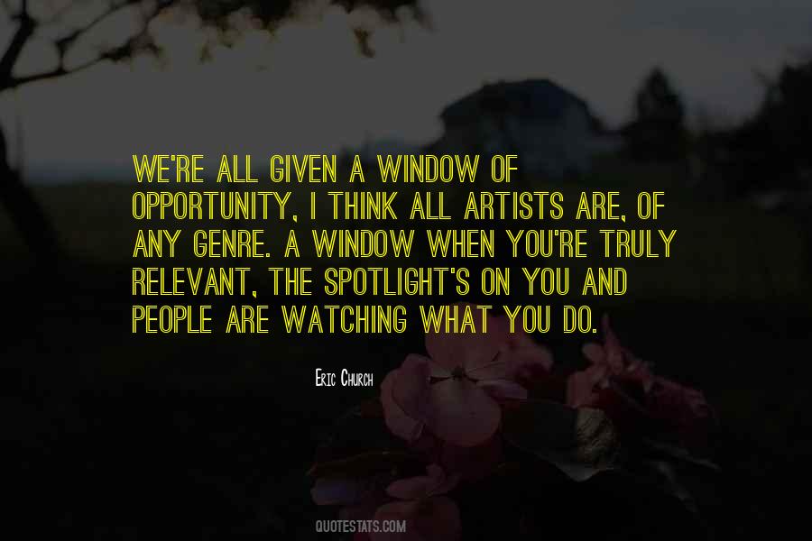 Quotes About Window Of Opportunity #1640682