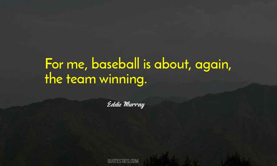 Quotes About Winning Baseball #1743865