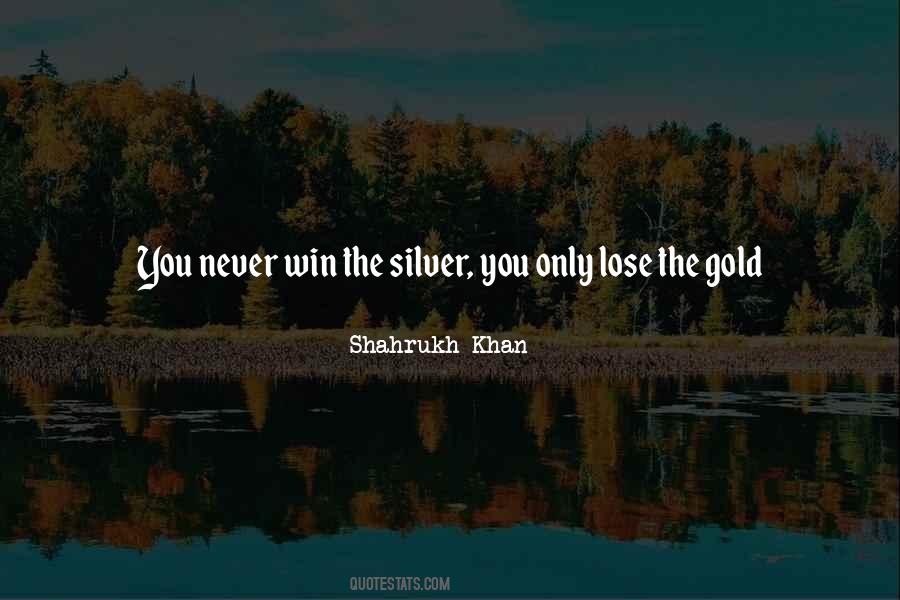 Quotes About Winning Gold #1075164